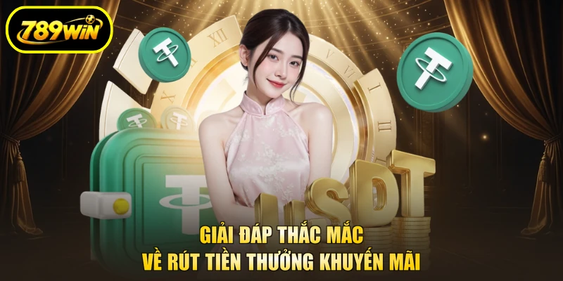 789WIN 31 Giải đáp thắc mắc về rút tiền thưởng khuyến mãi