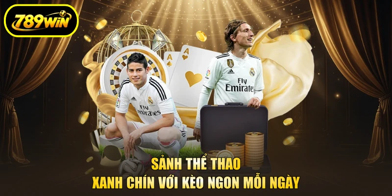 789WIN 26 Sảnh thể thao xanh chín với kèo ngon mỗi ngày